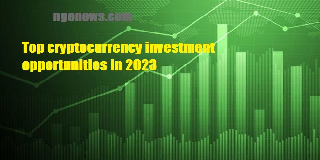 Top cryptocurrency investment opportunities in 2023