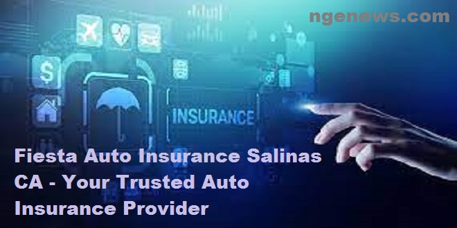 Fiesta Auto Insurance Salinas CA