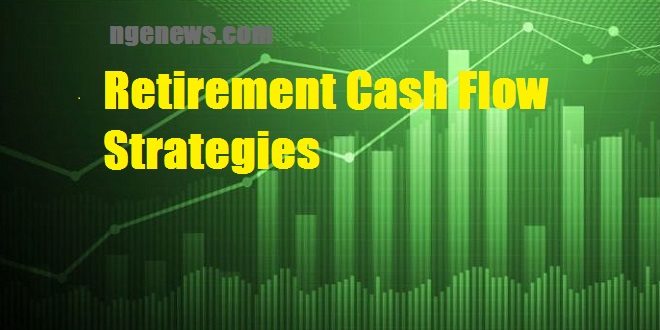 Retirement Cash Flow Strategies