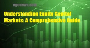 Understanding Equity Capital Markets: A Comprehensive Guide